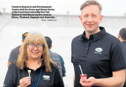  ?? Photo / Judith Lacy ?? Fonterra Research and Developmen­t Centre staff Sue Rowe and Simon Davey at the Food Innovation Big Day Out. Research chef Simon used to work in Korea, Thailand, England and Australia.