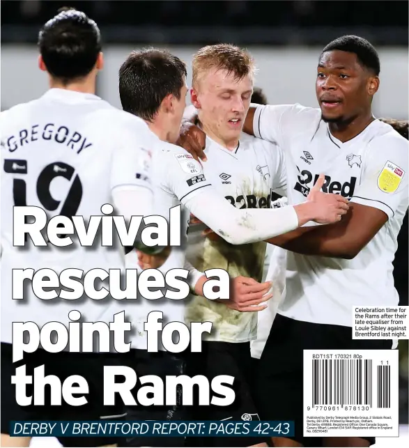  ??  ?? Celebratio­n time for the Rams after their late equaliser from Louie Sibley against Brentford last night.