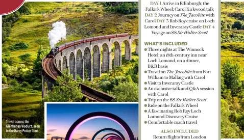  ??  ?? Travel across the Glenfinnan Viaduct, seen in the Harry Potter films