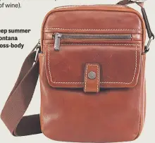  ??  ?? Deep summer Montana cross-body