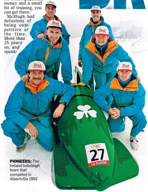  ??  ?? PIONEERS: The Ireland bobsleigh team that competed in Albertvill­e 1992