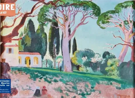  ?? (Photo Carlo Barbiero/Musée d’art et d’histoire de Provence de Grasse) ?? La Chapelle Saint-Cassien à Cannes, par Maurice Denis, , huile sur toile,  x  cm.