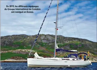  ??  ?? En 2013, les différents équipages du Groupe Internatio­nal de Croisière ont navigué en Ecosse.