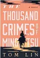  ?? By Tom Lin; Little, Brown, 288 pages, $28 ?? ‘The Thousand Crimes of Ming Tsu’