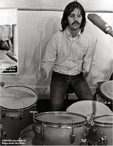  ??  ?? Smile like you mean it: Ringo beats the drum.