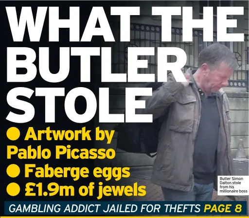  ??  ?? Butler Simon Dalton stole from his millionair­e boss