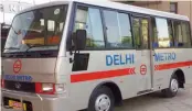  ??  ?? A Delhi Metro feeder bus.