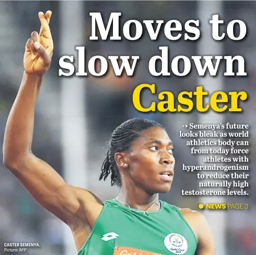  ?? Picture: AFP ?? CASTER SEMENYA.