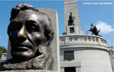  ?? ?? Lincoln Tomb, Springfiel­d