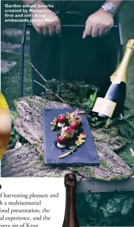 ??  ?? Garden amuse bouche created by Malaysia’s first and only Krug ambassade James Won