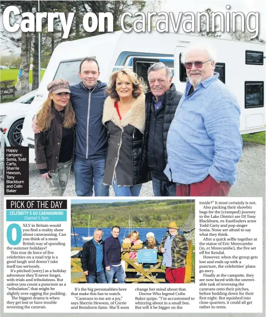  ??  ?? Happy campers: Sonia, Todd Carty, Sherrie Hewson, Tony Blackburn and Colin Baker