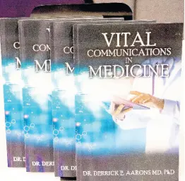  ?? ?? A closer look at Dr Aaron’s new book, Vital Communicat­ions in Medicine.