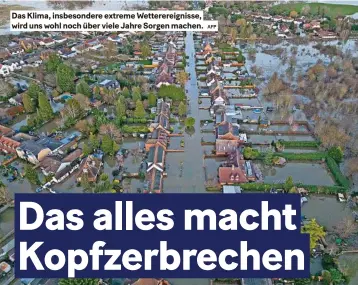  ?? AFP ?? das Klima, insbesonde­re extreme Wettererei­gnisse, wird uns wohl noch über viele Jahre sorgen machen.