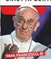  ??  ?? 81 PAPA FRANCESCO,