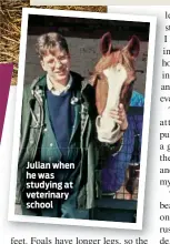  ??  ?? Julian when he was studying at veterinary school
