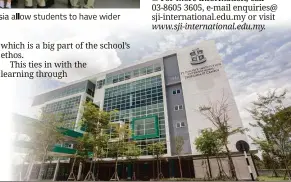  ??  ?? The academic programmes at St Joseph's Institutio­n Internatio­nal School Malaysia tertiary options. to hav id
For more informatio­n, call 03-8605 3605, e-mail enquiries@ s - n