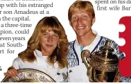  ?? ?? ACES With fellow German Steffi Graf & Wimbledon trophies