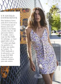  ?? ?? UN ESTILO CONSCIENTE
Elisa Sednaoui forma parte de la aristocrac­ia cool europea que en tiempos pre-Covid veíamos en las fiestas y bodas más chic del panorama fashion.
Es modelo, actriz y mujer de Alex Dellal. Sin embargo, su mejor papel sabe cuál es: “Si tuviese que elegir, me quedaría con la labor que realizo en Funtasia”. Su ONG dedicada a la educación y con la que Antik Batik ha diseñado una colección solidaria para este verano.