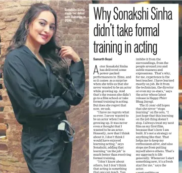  ??  ?? Sonakshi Sinha made her debut with Dabangg in 2010