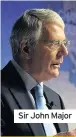  ??  ?? Sir John Major