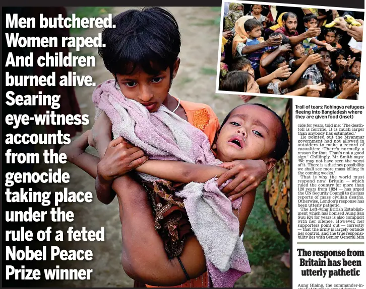  ?? Pictures: REUTERS; GETTY; TNS ?? Trail of tears: Rohingya refugees fleeing into Bangladesh where they are given food (inset)