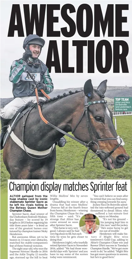  ??  ?? Altior and Nico De Boinville land yesterday’s feature race TOP TEAM