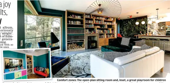  ??  ?? Comfort zones: The open-plan sitting room and, inset, a great playroom for children