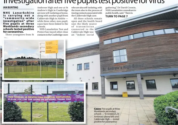  ??  ?? Cases Five pupils at three Monklands secondary schools — St Andrew’s, St Ambrose (above left) and Caldervale High — tested positive for coronaviru­s