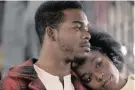  ??  ?? STEPHAN James and KiKi Layne are cast as a couple in the romantic drama, If Beale Street Could Talk.