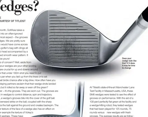  ??  ?? Does your wedge look like this? If it does, it may be time to change