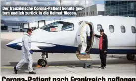  ??  ?? Der französisc­he Corona-Patient konnte gestern endlich zurück in die Heimat fliegen.