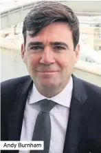  ??  ?? Andy Burnham