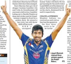  ??  ?? Jasprit Bumrah claimed three wickets against the Knight Riders. PTI