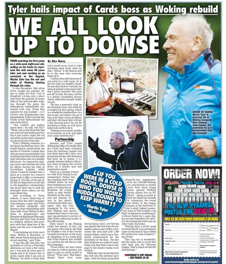  ??  ?? HOUSE OF CARDS: Martin Tyler is enjoying life at Woking alongside Alan Dowson, inset bottom, but maintains he is a commentato­r first and foremost Order online at: www.thenonleag­uefootball­paper.com/pyramid-poster/