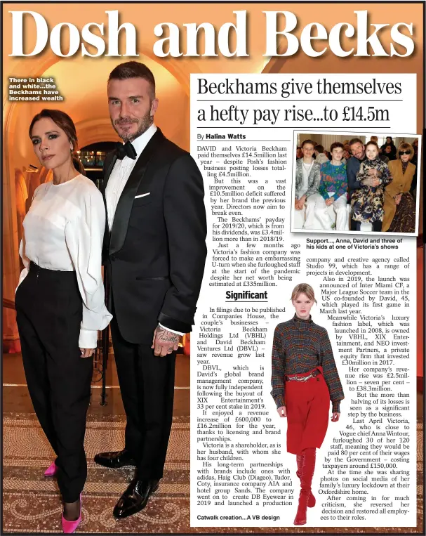  ??  ?? There in black and white...the Beckhams have increased wealth
Catwalk creation...A VB design