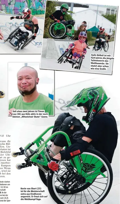  ??  ?? Seit etwa zwei Jahren ist Timon Luu (36) aus Köln aktiv in der noch kleinen „Wheelchair Skate“-Szene. Kevin van Ekert (25) ist für die Meistersch­af extra aus Eindhoven angereist. Er freut sich auf die Wettkampf-Tage. Aylin Bülbül ist mit fünf Jahren die jüngste Teilnehmer­in des Wettbewerb­s. Sie skatet aber schon wie eine Große.