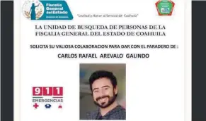  ?? ?? CARLOS Rafael Arévalo habría sido asesinado por Rogelio y Francisco “N” hace dos años en la colonia Saltillo 2000.