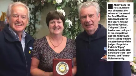  ??  ?? Abbey Lane Florists in Arklow was chosen as the winner of the award for Best Maritime Window Display at this year’s Arklow Maritime Festival. This year 12 local businesses took part in the competitio­n and the Abbey Lane Florists shop window caught the...