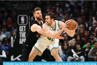  ?? ?? CLEVELAND: Dean Wade #32 of the Cleveland Cavaliers guards Luke Kornet #40 of the Boston Celtics during the fourth quarter at Rocket Mortgage Fieldhouse in Cleveland, Ohio. — AFP