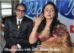  ??  ?? Dharmendra with wife, Hema Malini