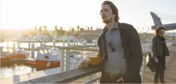  ?? Broad Green Pictures ?? Terrence Malick’s drama “Knight of Cups” stars Christian Bale.