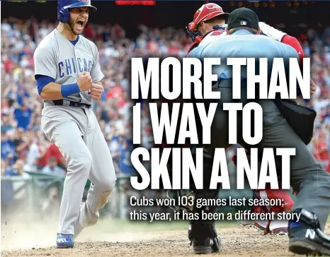  ?? | AP ?? Tommy La Stella and the Cubs didn’t steamroll their way through the regular season, but they’re ready to face the Nationals and defend their title.
