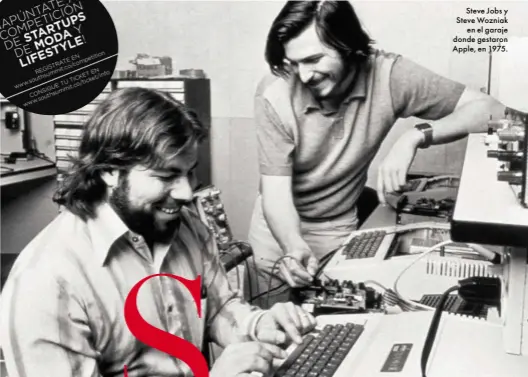  ??  ?? Steve Jobs y SteveWozni­ak en el garaje donde gestaron Apple, en 1975.