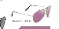  ??  ?? Mavericks R3,990