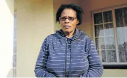  ?? / VELI NHLAPO ?? Hilda Rantso’s husband died in 2010 but she says she still has not received his pension fund payout.