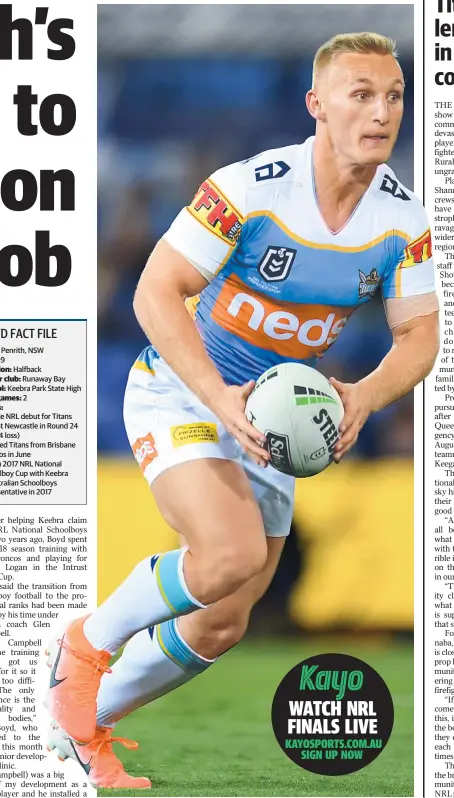  ?? Picture: GETTY IMAGES ?? Titans halfback Tanah Boyd in action against St George Illawarra.