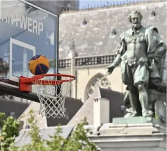  ?? FOTO BELGA ?? Deze week staat Antwerpen in het teken van 3x3 basketbal.