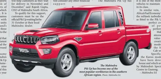  ?? Photo: Mahindra SA ?? The Mahindra
Pik Up has become one of the most popular workhorses in the southern African region.