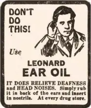  ?? (Democrat-Gazette archives) ?? This ad for Leonard Ear Oil appeared in the Nov. 15, 1922, Arkansas Gazette.