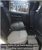  ?? ?? Ruang kabin di jok baris kedua lebih lega dibanding versi 4 pintunya